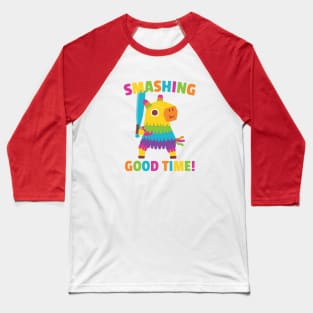 Funny Pinata Smashing Good Time Baseball T-Shirt